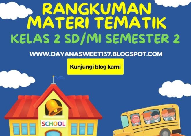 Rangkuman Materi Tematik Kelas 2 SD/MI Semester 2