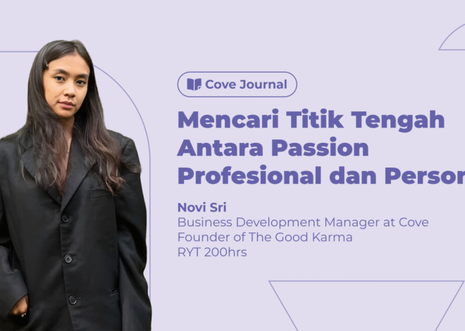 Mencari Titik Tengah Antara Passion Profesional dan Personal