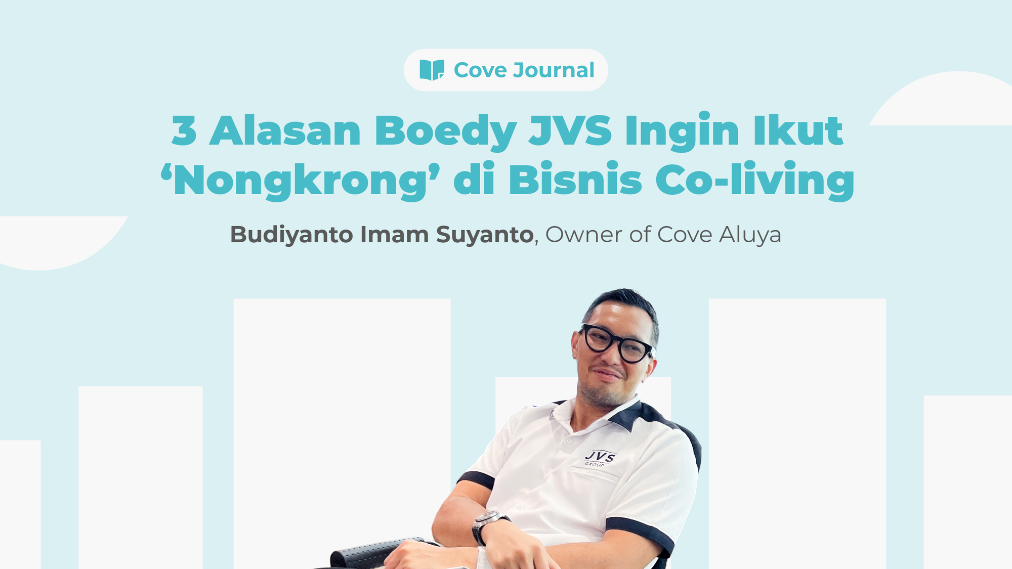 3 Alasan Boedy JVS Ingin Ikut âNongkrongâ di Bisnis Co-living