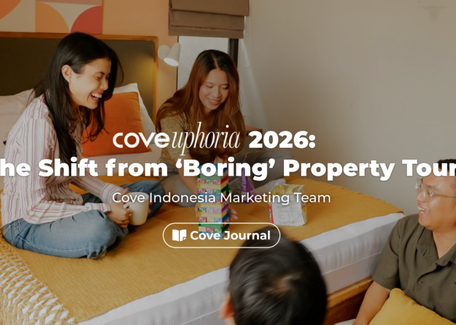 Coveuphoria 2026: Pergeseran dari Tur Properti yang ‘Membosankan’