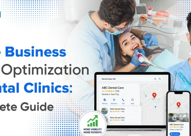 Panduan Pengoptimalan Profil Bisnis Google untuk Klinik Gigi